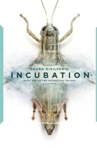Title: Incubation, Author: Laura Disilverio