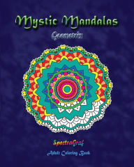 Title: Mystic Mandalas: Geometrix: Adult Coloring Book, Author: Kenneth Randy Horn