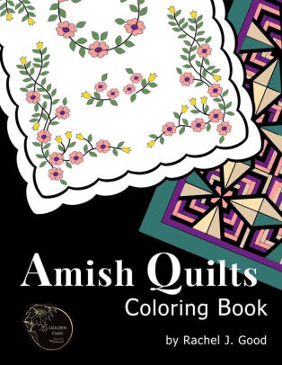 Download Amish Quilts Coloring Book By Rachel J Good Paperback Barnes Noble