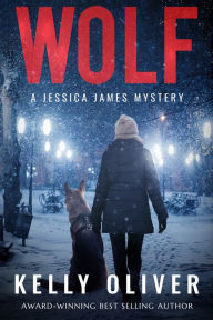 Download books on ipod shuffle WOLF: A Jessica James Mystery: A Jessica James Mystery (English Edition) by Kelly Oliver, Kelly Oliver