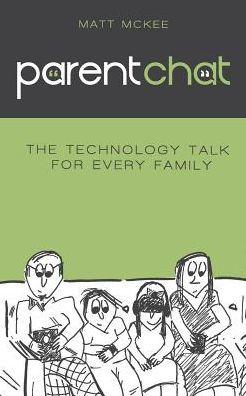 Parent Chat: The Technology Talk For Every Family