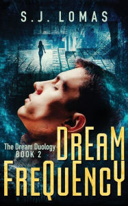 Title: Dream Frequency, Author: S J Lomas