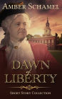 Dawn of Liberty - Short Story Collection
