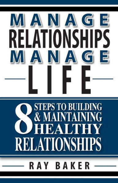 Manage Relationships, Life