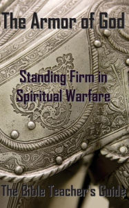 Title: The Armor of God: Standing Firm in Spiritual Warfare, Author: Gregory Brown