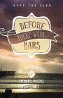 Before There Were Bars: An Anthology of Stories, Poems, and Art