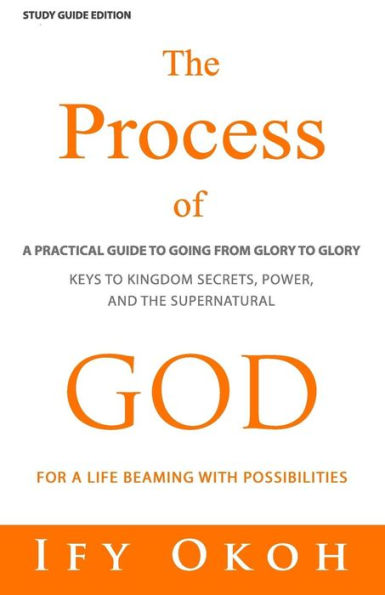The Process of God: For Going from Glory to Glory