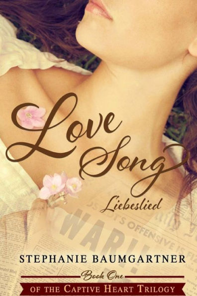 Love Song (Liebeslied) (Captive Heart Trilogy, #1)