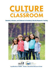Title: Culture in the Classroom: Standards, Indicators and Evidences for Evaluating Culturally Responsive Teaching, Author: Daniel Greenwood