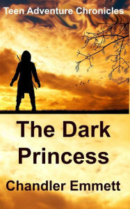 Title: The Dark Princess, Author: Chandler Emmett