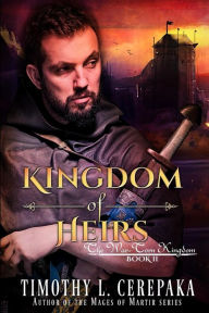 Title: Kingdom of Heirs, Author: Timothy L Cerepaka