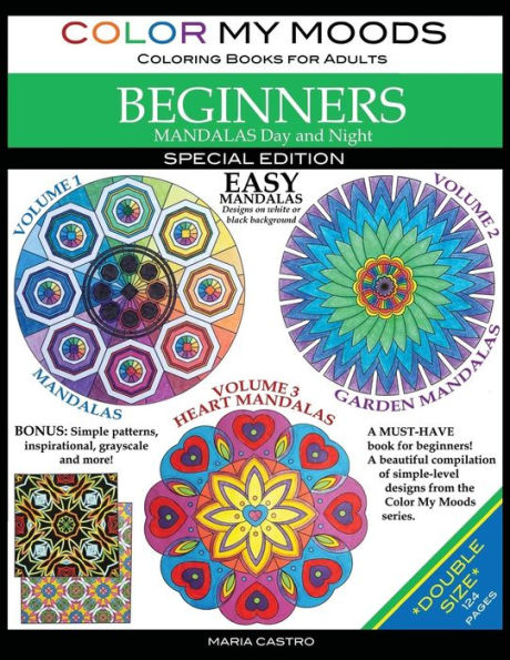 Color My Moods Coloring Books for Adults, Mandalas Day and Night for BEGINNERS / Double Size: *124 Coloring Pages* SPECIAL EDITION / Easy Mandalas on White or Black Background / Stress-Relieving Patterns with Bonus Coloring Pages