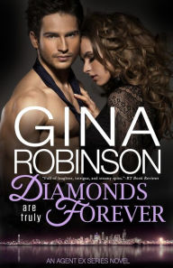 Title: Diamonds Are Truly Forever: An Agent Ex Series Novel, Author: Gina Robinson