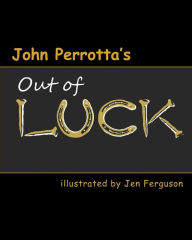 Title: Out of Luck, Author: John Perrotta