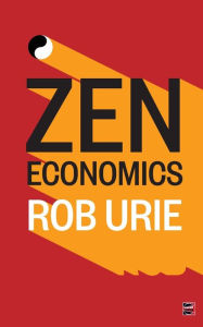Title: Zen Economics, Author: Rob Urie