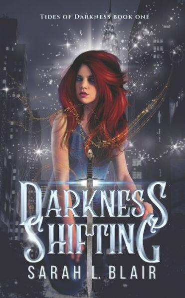 Darkness Shifting: Tides of Darkness Book One