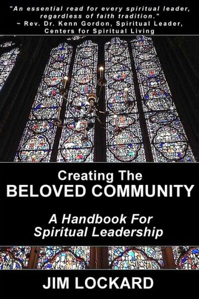 Creating the Beloved Community: A Handbook for Spiritual Leadership