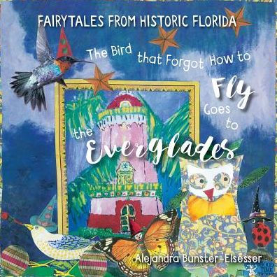The Bird that Forgot How to Fly Goes to the Everglades: Faitytales from Historic Florida