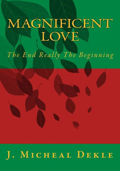 Magnificent Love: The End Really The Beginning