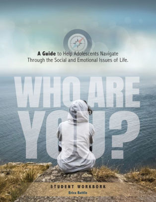 Who Are You A Guide To Help Adolescents Navigate Through The Social And Emotional Issue Of Lifepaperback - 