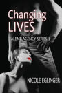 Changing Lives Talent Agency Series Book One: Talent Agency Series
