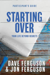 Title: Starting Over Participants Guide, Author: Dave Ferguson
