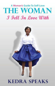 Title: The Woman I Fell in Love With: A Woman's Guide to Self-Love, Author: Live Die Repeat: Edge Of Tomorrow