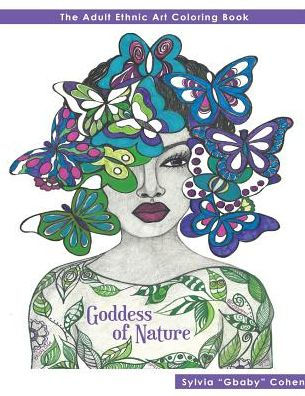 Goddess of Nature: The Adult Ethnic Art Coloring Book
