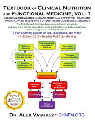 Title: Textbook of Clinical Nutrition and Functional Medicine, vol. 1: Essential Knowledge for Safe Action and Effective Treatment, Author: Alex Vasquez