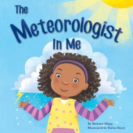 Title: The Meteorologist In Me, Author: Brittney N Shipp