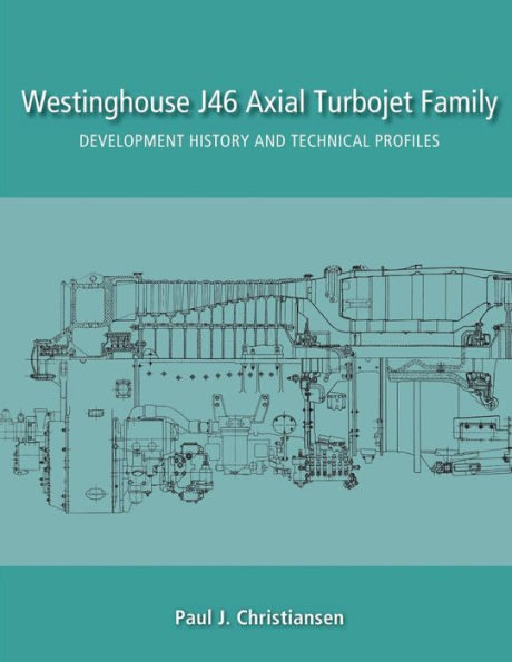 Westinghouse J46 Axial Turbojet Family: Development History and Technical Profiles