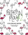 Pattern Play #2: All Ages Coloring Book