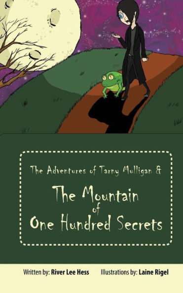 The Adventures of Tarny Mulligan & the Mountain of One Hundred Secrets