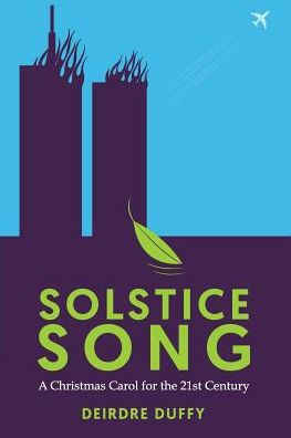 Solstice Song: A Christmas Carol for the 21st Century