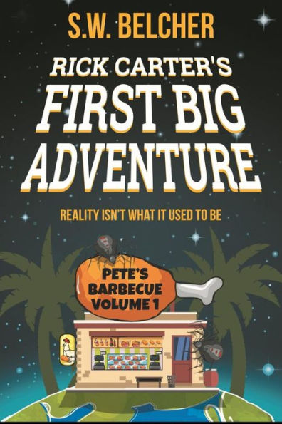 Pete's Barbecue Vol. 1: Rick Carter's First Big Adventure