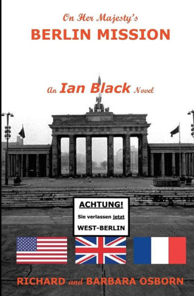 On Her Majesty's Berlin Mission: An Ian Black Novel