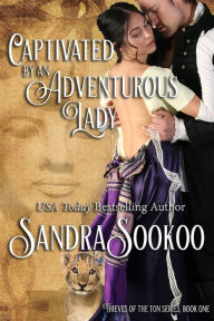 Title: Captivated by an Adventurous Lady, Author: Sandra Sookoo