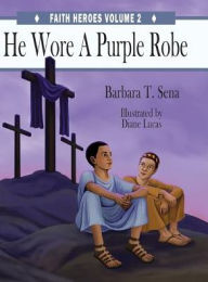 Title: He Wore A Purple Robe, Author: Jason Evigan