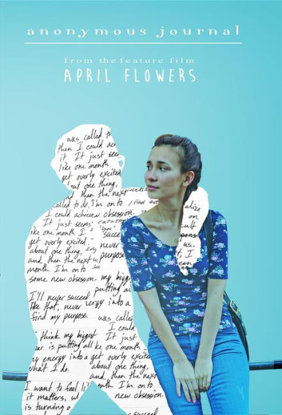 Anonymous Journal: from the feature film April Flowers