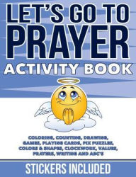 Title: Let's Go to Prayer Activity Book, Author: Darla Hall