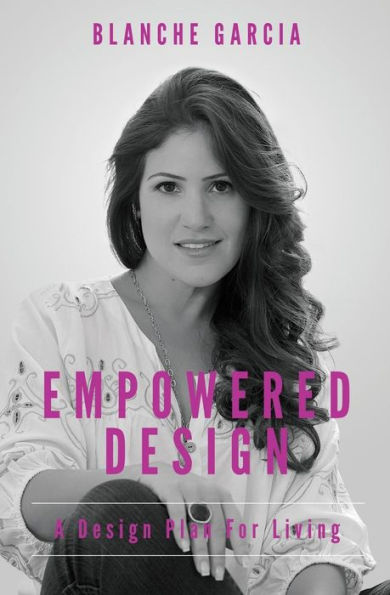 Empowered Design: A Design Plan For Living