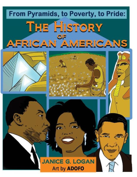 The History of African-Americans: From Pyramids, to Poverty, to Pride