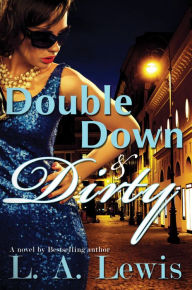 Title: Double Down and Dirty, Author: L.A. Lewis