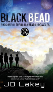 Title: Black Bead: Book One of the Black Bead Chronicles, Author: J.D. Lakey