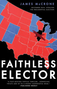 Title: Faithless Elector, Author: James McCrone