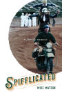 Spifflicated: A Family Memoir