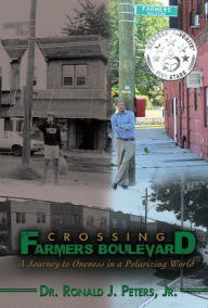 Title: Crossing Farmers Boulevard: A Journey to Oneness in a Polarizing World, Author: Kid Kazooey