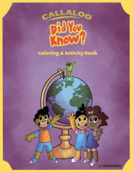 Title: Callaloo: Did You Know? (Coloring and Activity Book), Author: Marjuan Canady