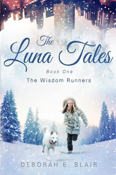The Luna Tales: Book One - The Wisdom Runners