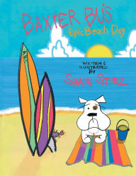 Title: Baxter Bu's Epic Beach Day, Author: Shaun Sturz